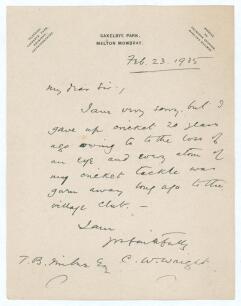 Charles William Wright. Nottinghamshire, Cambridge University & England 1882-1899. Single page letter handwritten in ink by Wright on Saxelby Park, Melton Mowbray headed paper to a T.B. Milne. Dated 23rd February 1935, Wright states &lsquo;I am very sorry but I