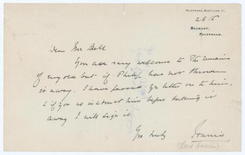 Lord Harris, George Robert Canning Harris, Kent & England 1870-1911. Single page handwritten letter to a &lsquo;Mr Bell&rsquo;, written on Belmont, Faversham, headed note paper and dated &lsquo;26th&rsquo; (year unknown). Lord Harris writes &lsquo;You are very welcome to the remains o
