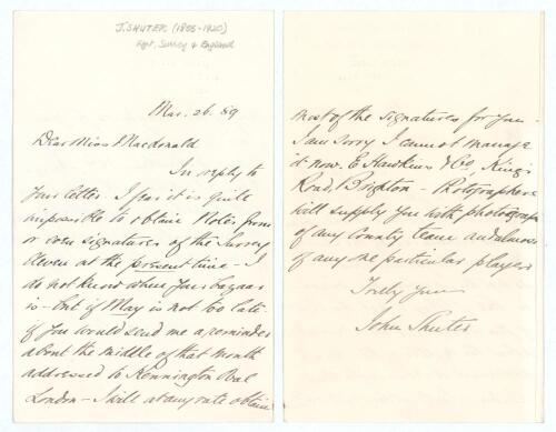 John Shuter. Kent, Surrey and England 1874-1909. Two page handwritten letter in ink, dated 26th March 1889, from Shuter to a Miss Macdonald who is organising a fundraising bazaar. Shuter writes &lsquo;I fear it is quite impossible to obtain notes from or even s