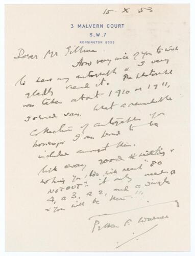 Pelham Francis &lsquo;Plum&rsquo; Warner. Middlesex, Oxford University & England 1894-1920. Single page handwritten letter in ink dated 15th October 1953. Writing soon after celebrating his 80th birthday, Warner is replying to a request from a &lsquo;Mr Gillman&rsquo; for his au