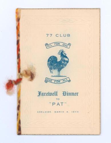 &lsquo;Bodyline&rsquo;. Iftikhar Khan Ali, Nawab of Pataudi. Oxford University, Worcestershire, India, England etc. 1928-1946. Official folding menu for the &lsquo;Farewell Dinner to &ldquo;Pat&rdquo; [Pataudi]&rsquo; held at the 77 Club, Adelaide, 9th March 1933 to mark Pataudi&rsquo;s departure
