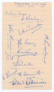 Yorkshire 1946. Lined page nicely signed in ink by eleven members of the Yorkshire team. Signatures include Sellers (Cpt), Barber, Coxon, Bowes, Smailes, Bennet, Robinson, Leyland, Fiddling etc. Good condition