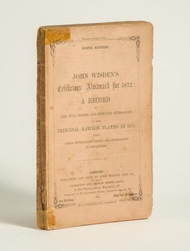 Wisden Cricketers&rsquo; Almanack 1872. 9th edition. Original paper wrappers. Tape to spine and left hand corner of wrappers, breaking to page block, light soiling to wrappers otherwise in good condition for its age and scarcity. Pages checked, complete