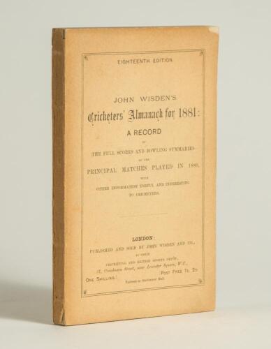 Wisden Cricketers&rsquo; Almanack 1881. 18th edition. Original paper wrappers. Small chip/loss to top left hand corner of the front wrapper otherwise in very good/excellent condition
