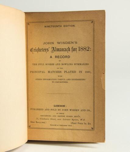 Wisden Cricketers&rsquo; Almanack 1882. 19th edition. Bound in brown boards, with original paper wrappers, gilt titles to spine. Some age toning to wrappers otherwise in very good condition.