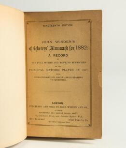 Wisden Cricketers&rsquo; Almanack 1882. 19th edition. Bound in brown boards, with original paper wrappers, gilt titles to spine. Some age toning to wrappers otherwise in very good condition.