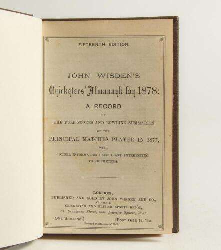 Wisden Cricketers&rsquo; Almanack 1878. 15th edition. Bound in brown boards, lacking original wrappers, with title and date in gilt to spine. Pages checked, complete. Very minor foxing to odd page otherwise in good/very good condition. Rare