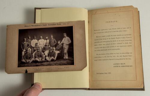 &lsquo;Cricket. Shaw and Shrewsbury&rsquo;s Team in Australia 1884-1885. The Voyage out. Description of Matches, Description of the Players, The Voyage Home, Batting and bowling averages&rsquo;. Alfred Shaw and Arthur Shrewsbury. Nottingham 1885. 181pp plus adverts. Reboun