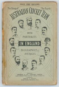 &lsquo;The [Doings of the] Fourth Australia Cricket Team, their Scores in the Colonies and in England with Portraits and Biographies&rsquo;. Published at the Office of &ldquo;Cricket&rdquo;, London 1884. vi, 140pp. Original decorative stiffened card boards. Comprises biographies