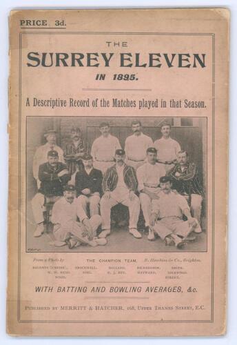 &lsquo;The Surrey Eleven in 1895. A Descriptive Record of the Matches Played in that Season&rsquo;. James L. McCance. Merritt & Hatcher, London 1896. 60pp. &lsquo;For Review&rsquo; label to first page. Padwick 2687. Original front pictorial paper wrapper, lacking rear wrapper. L