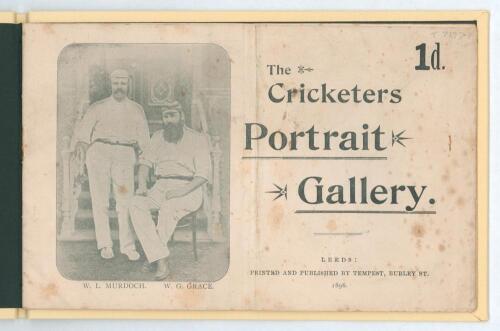 &lsquo;The Cricketers Portrait Gallery. 34 Portraits of Noted Players&rsquo;. Printed by Tempest, Leeds 1896. 16pp. Landscape booklet in original pictorial paper wrappers featuring W.G. Grace and W.L. Murdoch to the front, comprising reproductions of engravings and p
