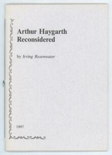 &lsquo;Arthur Haygarth Reconsidered&rsquo;. Irving Rosenwater. Newnham, Gloucestershire 1997. Limited edition number 46 of one hundred numbered copies produced, of which ninety were for sale, signed by the author. Ownership name to title page. Very good condition.