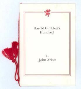 &lsquo;Harold Gimblett&rsquo;s Hundred&rsquo;. John Arlott. Richard Walsh Books, Taunton 1991. Limited edition number 53/123, nicely signed in ink by Arlott to limitation page. Card covers with red cord tie. G/VG