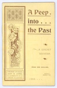 &lsquo;A Peep into the Past...A Cricket Souvenir&rsquo; (W.R. Weir). W.R. Wright. F.H. Ayers. London 1902. Original decorative covers. Minor wear to the head of the spine otherwise in good/very good condition