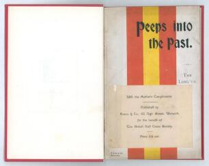 &lsquo;Peeps into the Past...The Long&rsquo; Un&rsquo; (Harry Smith-Turberville). Evans & Co, Warwick 1917. Original colourful decorative covers bound in red boards with gilt titles to spine. &lsquo;Author&rsquo;s Compliments&rsquo; label attached to front wrapper, some slight soiling to wr