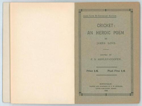&lsquo;Cricket Pamphlets. Four pamphlets bound together being, Cricket: an heroic Poem, James Love (Dance). Edited by Ashley-Cooper 1922, &lsquo;The Rev John Mitford on Cricket with a biographical note by Ashley-Cooper&rsquo; 1921, &lsquo;How to Play Clarke&rsquo;, N. Felix. Nicholas 