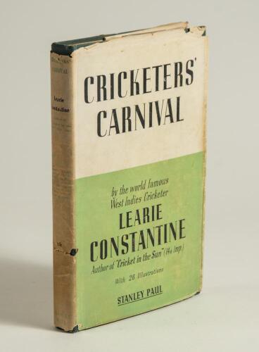 &lsquo;Cricketers&rsquo; Carnival&rsquo;. Learie Constantine. London 1948. Original hardback with dustwrapper. Presentation copy with handwritten dedication in ink to front endpaper &lsquo;To Percy Chapman. Recalling many happy encounters at Lord&rsquo;s & the Oval, Old Trafford & Sca