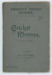 &lsquo;Cricket Rhymes by &ldquo;Century&rdquo;&rsquo;. Published by the Cricket Press, London 1899. Comprises twenty four poems on cricket, including some dedicated to individual cricketers, namely W.G. Grace, MacLaren, Stoddart, Ranjitsinhji, and Wainwright, each with accompany