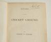 &lsquo;Guide to the Cricket Ground&rsquo;, George H. Selkirk, London 1867, original cloth, gilt title to front. Ownership signatures of A.J. Gaston to title page, A.D. Taylor to dedication page, and bookplates of Gaston and E.D.R. Eagar to inside front cover and endp - 2