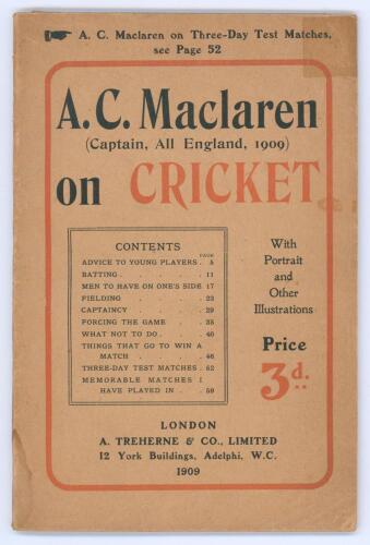 &lsquo;A.C. Maclaren (Captain, All England 1909) on Cricket&rsquo;. A. Treherne & Co., London, first edition 1909. Original paper wrappers. Padwick 453. Small tape repair to front wrapper, small stain to lower corners and spine, otherwise overall in good condition.