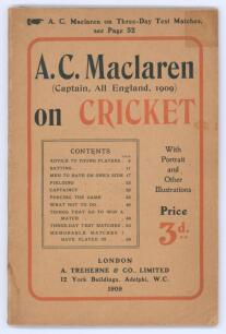 &lsquo;A.C. Maclaren (Captain, All England 1909) on Cricket&rsquo;. A. Treherne & Co., London, first edition 1909. Original paper wrappers. Padwick 453. Small tape repair to front wrapper, small stain to lower corners and spine, otherwise overall in good condition.