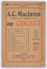 &lsquo;A.C. Maclaren (Captain, All England 1909) on Cricket&rsquo;. A. Treherne & Co., London, first edition 1909. Original paper wrappers. Padwick 453. Small tape repair to front wrapper, small stain to lower corners and spine, otherwise overall in good condition.