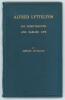 &lsquo;Alfred Lyttelton. His Home-Training and Earlier Life&rsquo;. Edward Lyttelton. First edition 1916. 62pp. Original blue cloth with nice bright gilt title to front. Signed and inscribed presentation copy &lsquo;To John Murray from E. Lyttelton&rsquo; dated &lsquo;Jan. 1917&rsquo;. The 