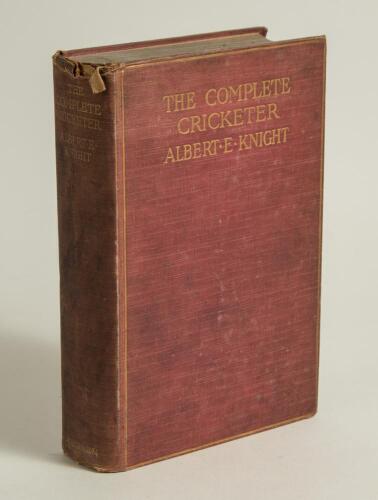 &lsquo;The Complete Cricketer&rsquo;. Albert E. Knight, London, first edition 1906. Original maroon cloth, gilt titles to front and spine. Presentation copy with handwritten dedication in ink to inside front cover to &lsquo;Frank [?] with Albert Knight&rsquo;s Compliments&rsquo;. Padw