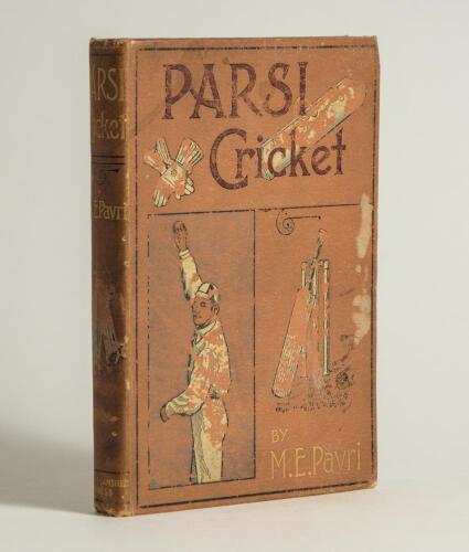 &lsquo;Parsi Cricket with hints on bowling, batting...&rsquo;. M.E. Pavri. Bombay 1901. Original decorative pictorial boards. Presentation copy inscribed with dedication to front end paper &lsquo;To E.W. Ballantine, with the best compliments of M.E. Pavri, 1917&rsquo;. Padwick 4