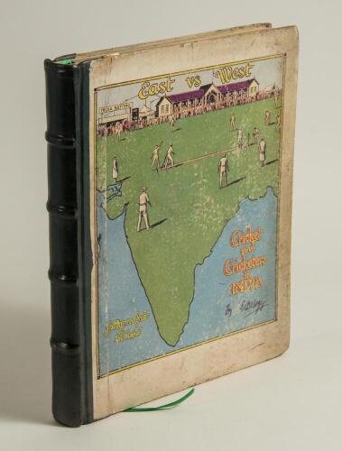 &lsquo;East v West. Cricket and Cricketers in India&rsquo;. W.D. Begg. Ajmer (India) 1929. [xiv], 312pp. Printed by K. Mittra at The Indian Press Ltd., Allahabad for the author. Large original attractive colour pictorial boards. Frontispiece dedication leaf and three
