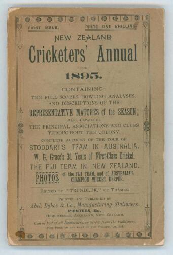 &lsquo;New Zealand Cricketers&rsquo; Annual 1895&rsquo;. Edited by &lsquo;Trundler&rsquo; Thames (William Henry Newton). Abel, Dykes & Co. Auckland 1895. Original paper wrappers. Rare first edition of the publication which lasted until 1898 (four years). Contains an account of the tou