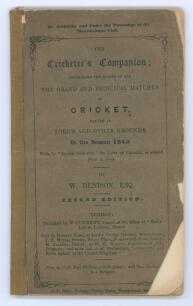 &lsquo;The Cricketer&rsquo;s Companion; containing the scores of all the grand and principal matches of cricket, played at Lord&rsquo;s and other grounds in the Season 1843&rsquo;. William Denison. Published by W. Clement Junior, The Strand 1844 &lsquo;and sold by R. Dark, Eton, J.D. 