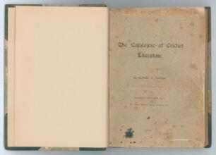 &lsquo;The Catalogue of Cricket Literature&rsquo;. Alfred D. Taylor. Merritt & Hatcher, London, first edition 1906. [v], 115pp interleaved. Rebound in modern green half leather and marbled boards, raised bands and gilt title to spine, original paper wrappers retained