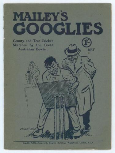 Arthur Mailey. &lsquo;Mailey&rsquo;s Googlies. County and Test Cricket Sketches by the Great Australian Bowler&rsquo;. Graphic Publications. London 1921. Original pictorial covers Minor wear to covers otherwise in good condition.