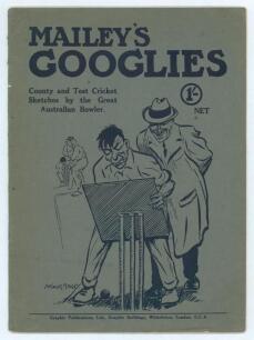 Arthur Mailey. &lsquo;Mailey&rsquo;s Googlies. County and Test Cricket Sketches by the Great Australian Bowler&rsquo;. Graphic Publications. London 1921. Original pictorial covers Minor wear to covers otherwise in good condition.