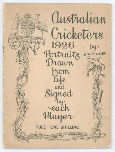 &lsquo;Australian Cricketers 1926. Portraits drawn from life and signed by each player&rsquo;. Laurence East. London 1926. With seventeen full page illustrations of the 1926 touring team with printed signatures. Original pictorial covers. Minor soiling and wear to wr