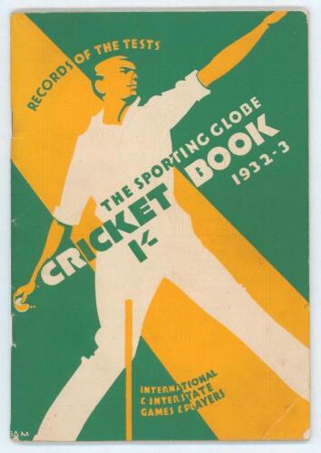 &lsquo;Bodyline&rsquo;. Australia v England 1932/33. &lsquo;The Sporting Globe Cricket Book 1932/33&rsquo;. Compiled by E.H.M. Baillie (&lsquo;Bail&rsquo;). With M.C.C. itinerary, Ashes records, pictures of the Australian and England teams including Jardine, Woodfull, Bradman, Oldfield, Pon