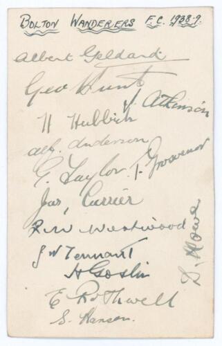 Bolton Wanderers F.C. 1938/39. Small plain card nicely signed in ink by fourteen players. Signatures are Albert Geldard, George Hunt, Jack Atkinson, Harry Hubbick, Alf Anderson, George Taylor, Tom Grosvenor, Jim Currier, Ray Westwood, Jack Tennant, Harry 