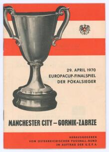 Manchester City v Gornik Zabrze (Poland). European Cup Winners Cup Final 1969/70. Official programme for the Final played in Vienna 29th April 1970. Manchester City won 2-1. Annotations in ink to the centre team listing pages. Good/ very good condition.
