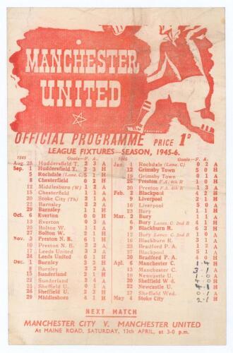 The Manchester Derby. Season 1945/46. Manchester United v Manchester City. Original official single sheet double-sided programme for the Football War League match played at Maine Road on the 6th April 1946. &lsquo;New Series No. 22&rsquo;. Manchester City won 4-1. Sc