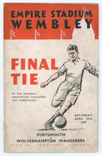F.A. Cup Final 1939. Portsmouth v Wolverhampton Wanderers. Official programme for the Final played at the Empire Stadium, Wembley, 29th April 1939. Portsmouth won 4-1. Front wrapper detached with tear to lower left corner, rear wrapper becoming detached. 