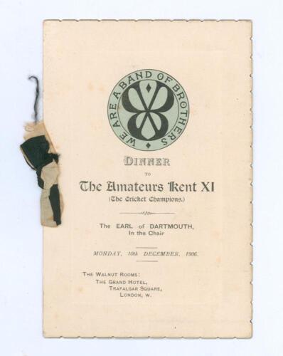 Kent C.C.C. County Champions 1906. Rare official &lsquo;Band of Brothers Cricket Club&rsquo; menu for the dinner to &lsquo;The Amateurs Kent XI (The Cricket Champions)&rsquo;, held at The Grand Hotel, Trafalgar Square, 10th December 1906. The menu with &lsquo;We Are a Band of Brothers