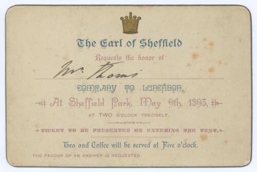 Robert Arthur Thoms, Umpire. &lsquo;Earl of Sheffield&rsquo;s XI v Australians 1893&rsquo;. Rare original invitation card, &lsquo;The Earl of Sheffield requests the Honor of Mr Thoms company to Luncheon at Sheffield Park, May 9th 1893 at two o&rsquo;clock precisely. Ticket to be prese