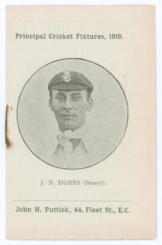 &lsquo;Principal Cricket Fixtures 1910&rsquo;. Original fixture card published by John H. Puttick (Sports Hosier Outfitters) of Fleet Street, London, featuring a portrait of Jack Hobbs to the front cover. Minor rusting to staple otherwise in good/ very good condition