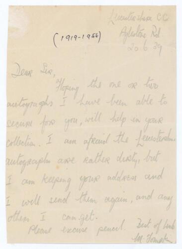 Maurice Tompkin. Leicestershire 1938-1956. Single page handwritten letter in pencil from Tompkin. Dated 20th June 1939, Tompkin is writing from the Leicestershire ground at Aylestone Road, replying to a request for players&rsquo; autographs. Signed &lsquo;M. Tompkin&rsquo;