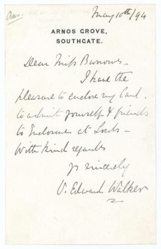 Vyell Edward Walker. Middlesex 1859-1877. Single page handwritten note in ink from Walker to &lsquo;Miss Burrows&rsquo;, dated 10th May 1894. Written on Arnos Grove, Southgate headed paper, Walker writes &lsquo;I have the pleasure to enclose my card to admit yourself & fri