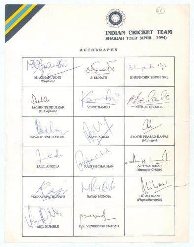 India tour of Sharjah. April 1994. Official autograph sheet with printed titles and players names. Fully signed in ink by all seventeen members of the touring party in ink. Signatures include Azharuddin, Tendulkar, Sidhu, Kumble, Srinath, Mongia, Prasad, 