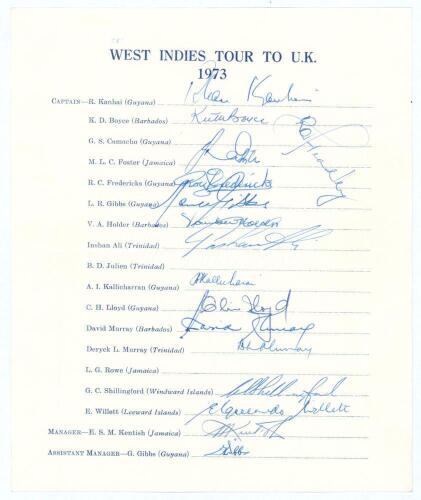 West Indies tour to England 1973. Official autograph sheet with printed title and players&rsquo; names. Nicely signed by sixteen members of the touring party. Players&rsquo; signatures are Kanhai (Captain), Boyce, Foster, Fredericks, Gibbs, Holder, Inshan Ali, Kallic