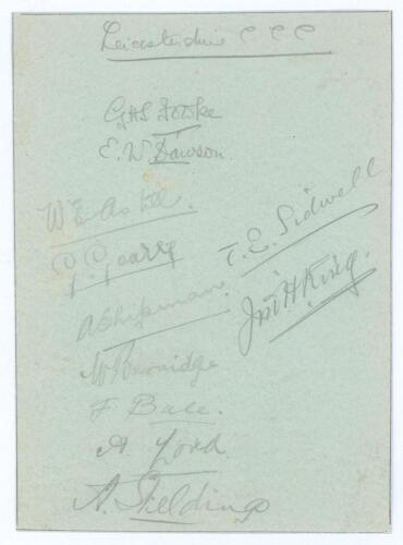 Leicestershire C.C.C. 1923. Album page signed in pencil by eleven members of the Leicestershire team. Signatures are Fowke (Captain), Dawson, Astill, Geary, Sidwell, Shipman, King, Bale, Lord, Skelding, and the rarer William Berridge (13 matches 1923-1924